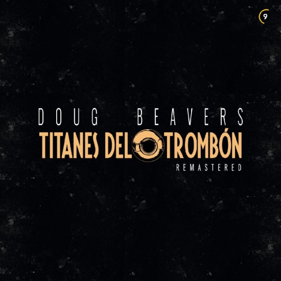 Doug Beaveres - Titanes De Trombon