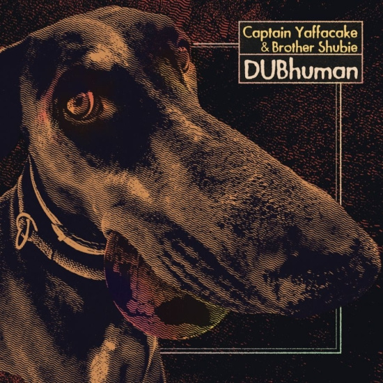 Captain Yaffacake & Brother Shubie - Dubhuman