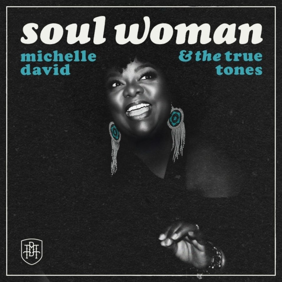 Michelle Davids & The True-Tones - Soul Woman (Ltd. Transparent Vinyl)