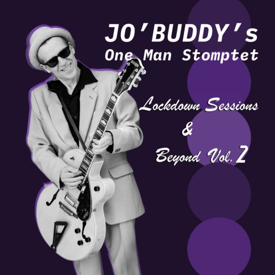 Jo' Buddy's One Man Stomptet - Lockdown Sessions & Beyond Vol. 2