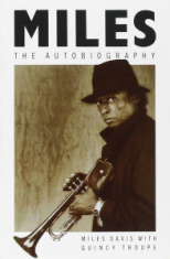 Miles Davis - Miles Davis: Miles The Autobiography