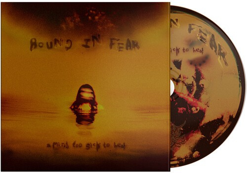 Bound In Fear - A Mind Too Sick To Heal