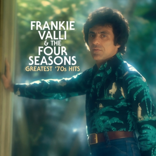 Frankie Valli & The Four Seasons - Greatest '70S Hits