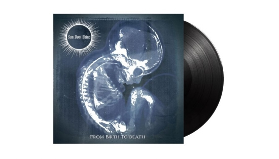 Sun Dont Shine - From Birth To Death (Black Vinyl Lp