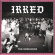 Irked - The Grievance Irked - The Grievance