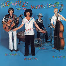 Modern Lovers - Rock 'N' Roll With The Modern Lovers