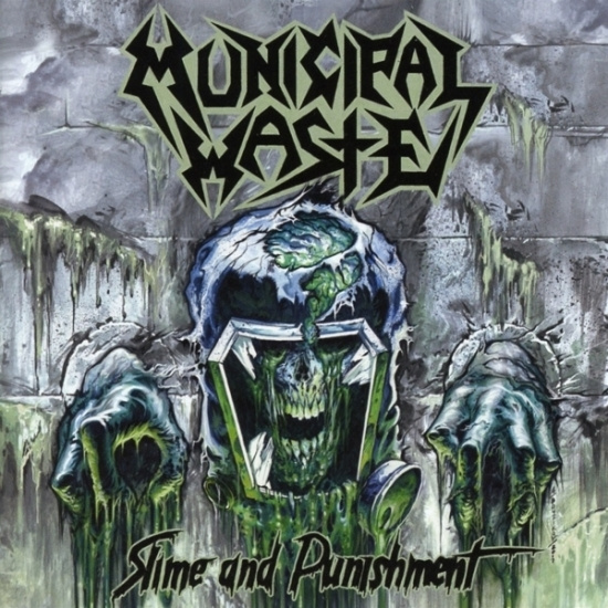 Municipal Waste - Slime And Punishment