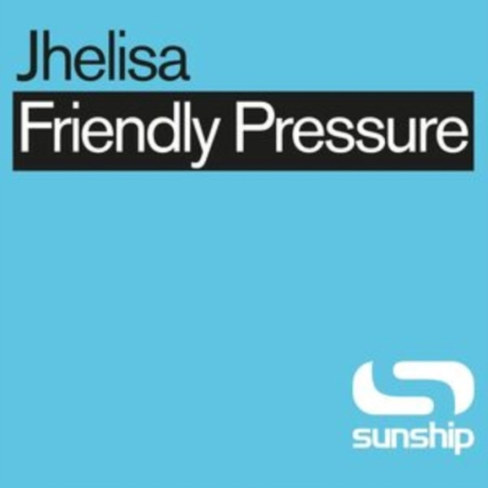 Jhelisa & Sunship - Friendly Pressure (Sunship Remixes)