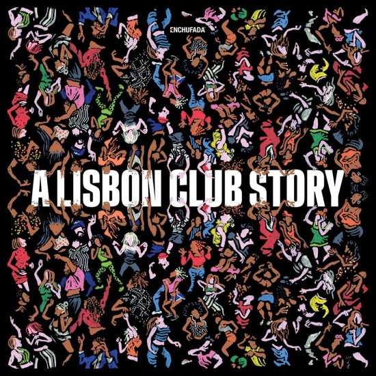 Various Artists - Enchufada: A Lisbon Club Story