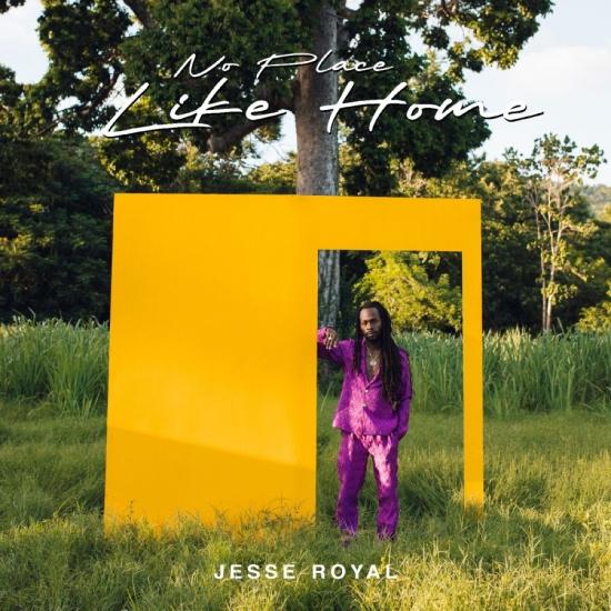Jesse Royal - No Place Like Home
