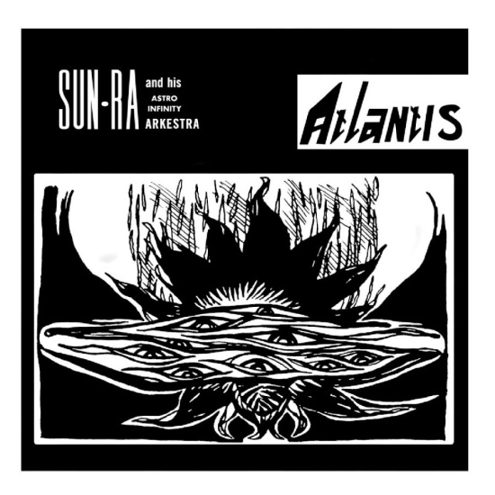 Sun Ra And His Astro Infinity Arkes - Atlantis