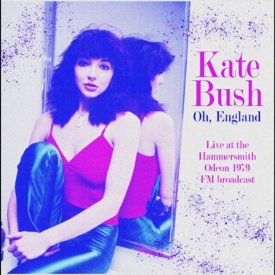 Kate Bush - Oh, England: Live At The Hammersmit