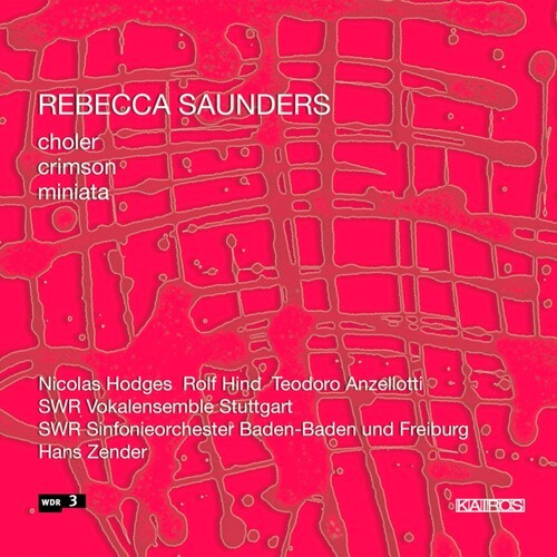 Rebecca Saunders - Saunders: Miniata