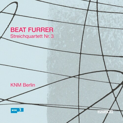 Furrer Beat - Furrer: Streichquartett Nr. 3