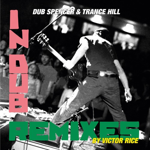Spencer Dub & Trance Hill - Live In Dub
