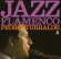 Pedro Iturralde (Feat. Paco De Lucia) - Flamenco Jazz Pedro Iturralde (Feat. Paco De Lucia) - Flamenco Jazz