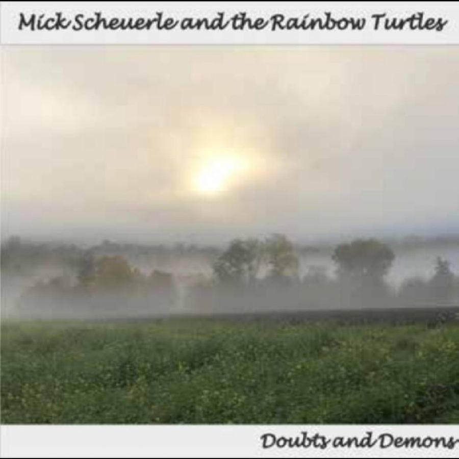 Mick Scheuerle And The Rainbow Turt - Doubts And Demons