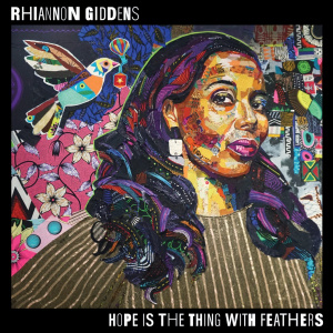 Rhiannon Giddens - Hope Is The Thing With Feather