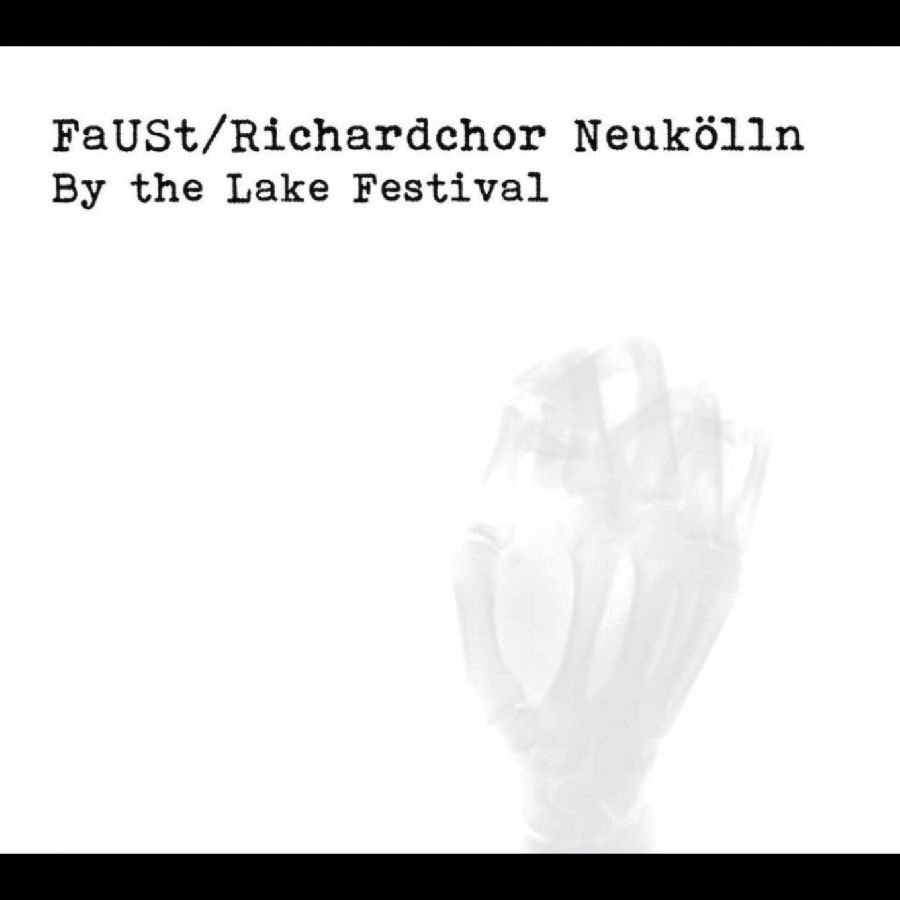 Faust (With Richardchor Neukolln) - By The Lake Festival 2018