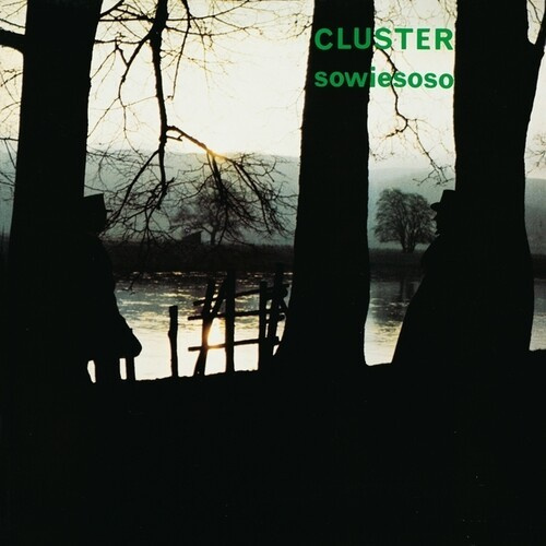 Cluster - Sowiesoso (50Th Anniversary Edition