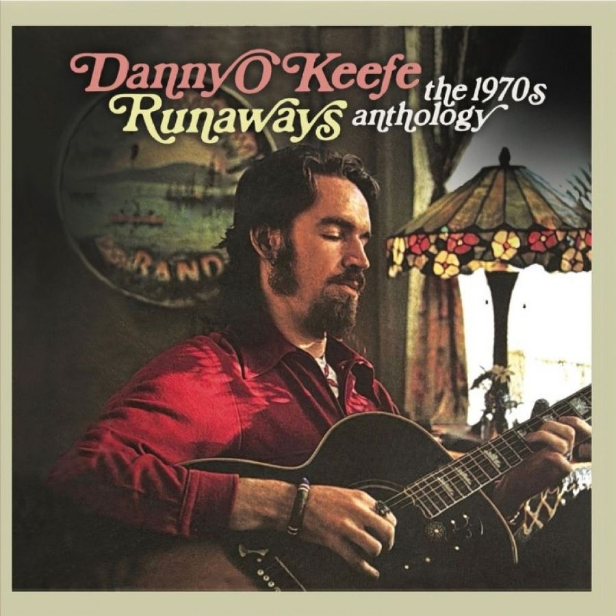 Danny O?Keefe - Runaways The 1970S Anthology