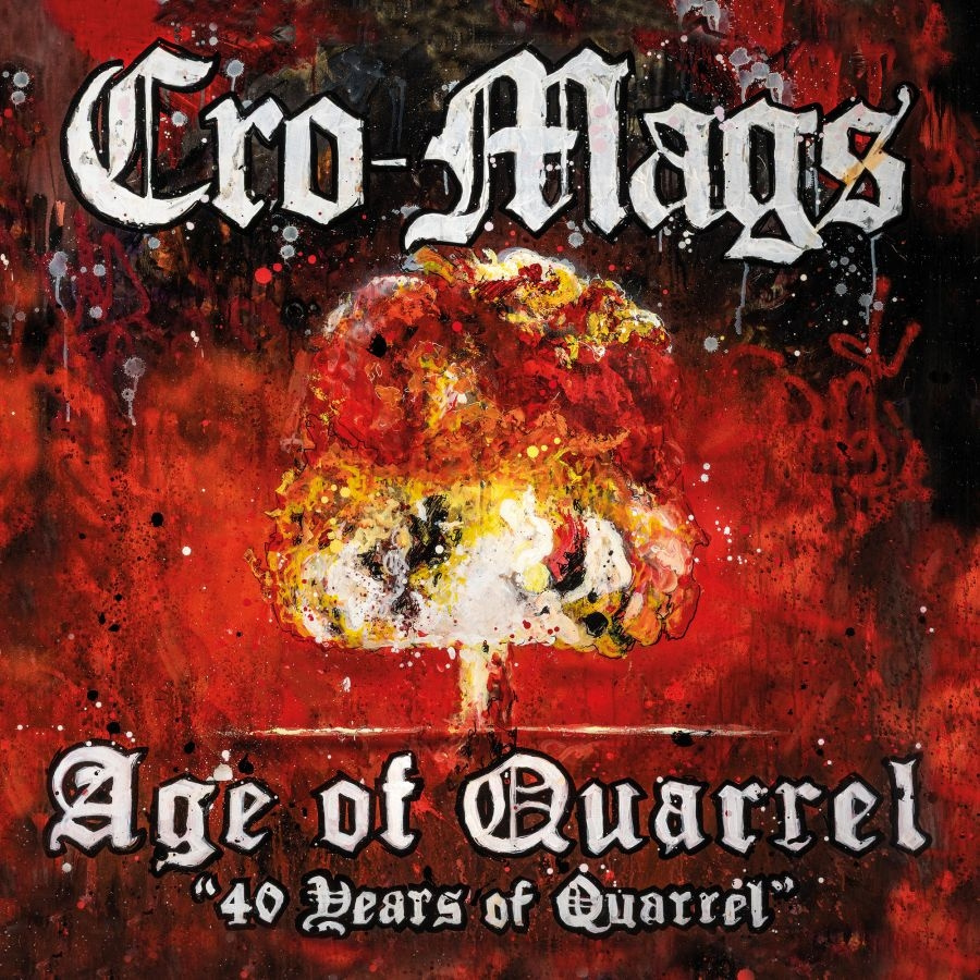 Cro Mags - Age Of Quarrel: 40 Years Of Quarrel