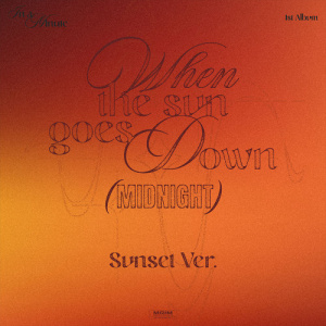 In A Minute - When The Sun Goes Down : Midnight (Sunset Ver.)