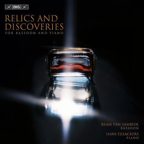 Bram Van Sambeek Hans Eijsackers - Relics And Discoveries For Bassoon