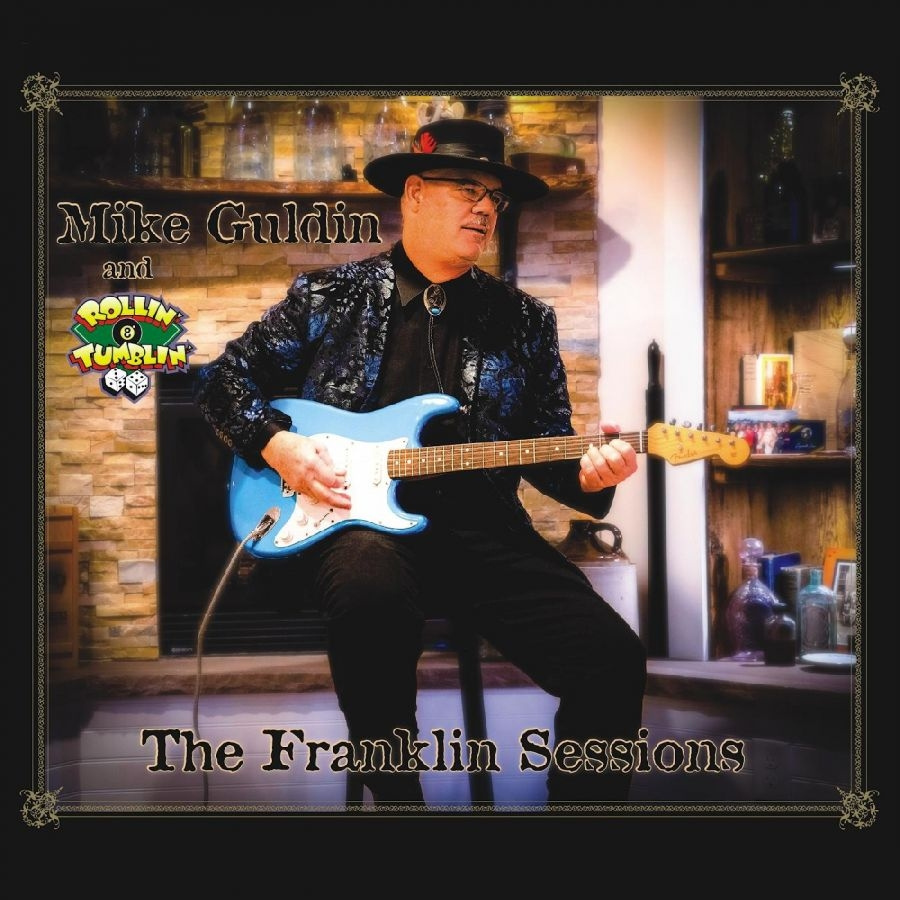 Mike Gulden & Rollin' & Tumblin' - The Franklin Sessions