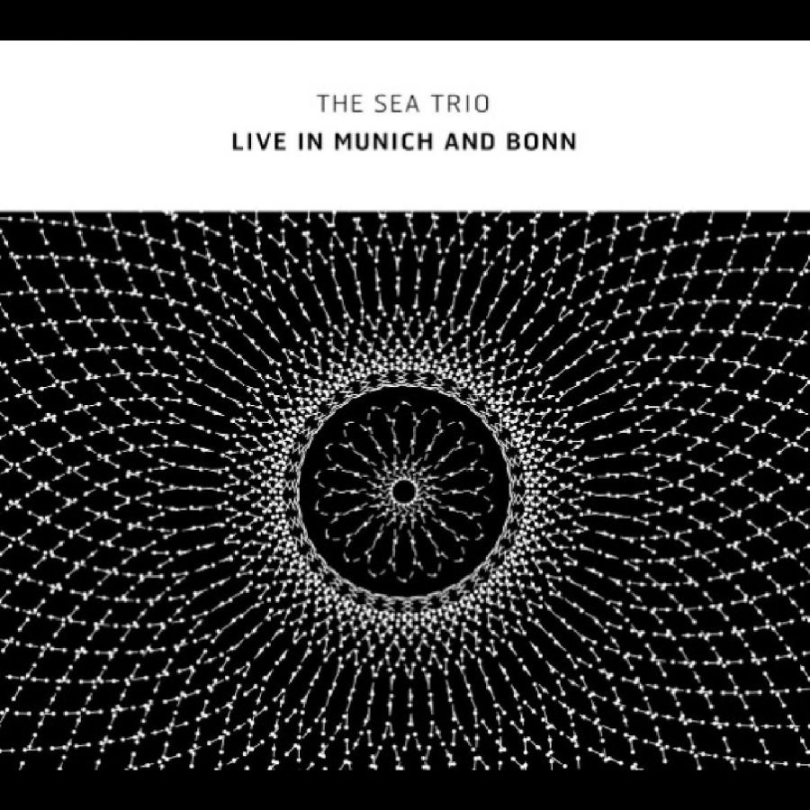 Sea Trio The (W/ Otomo Yoshide) - Live In Munich And Bonn