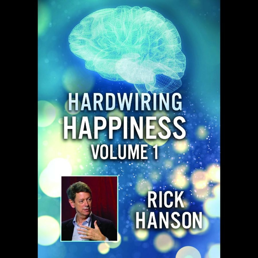 Hardwiring Happiness Volume 1: Rick - Hardwiring Happiness Volume 1: Rick