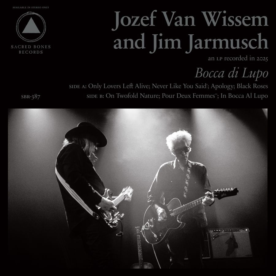 Jozef Van Wissem & Jim Jarmusch - Bocca Di Lupo And Mouth Of The Wolf