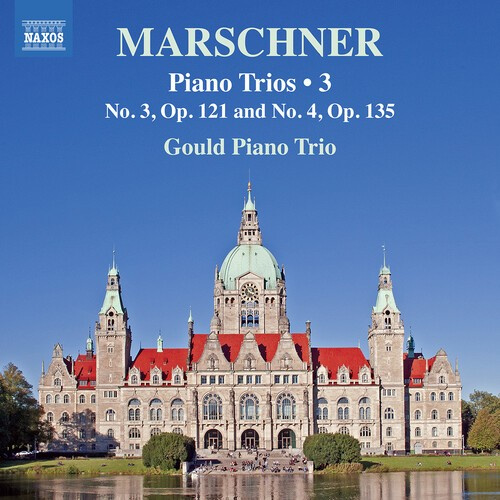 Heinrich August Marschner - Piano Trios, Vol. 3