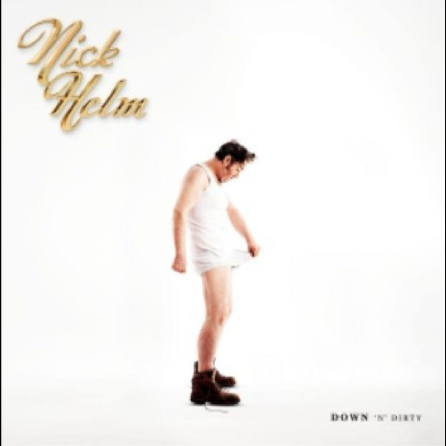 Nick Helm - Down ?N? Dirty: Volume 1