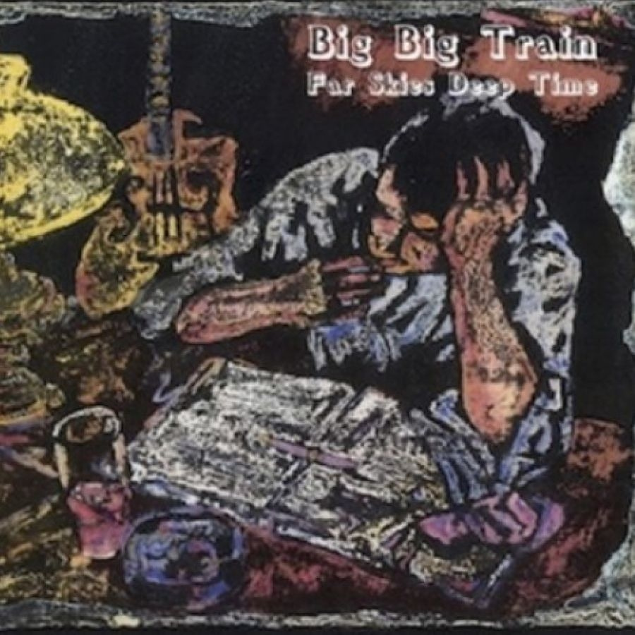 Big Big Train - Far Skies Deep Time