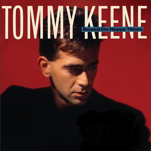 Tommy Keene - Based On Happy Times