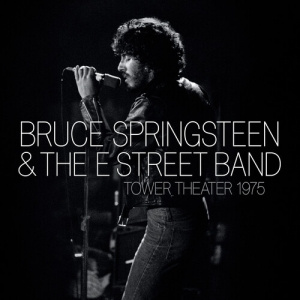 Bruce Springsteen & The E Street Band - Live At Tower Theater Philly 1975 (2Cd) (Rsd)