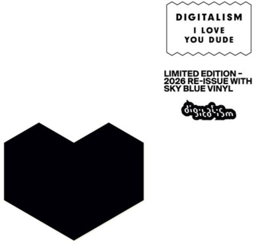 Digitalism - I Love You Dude (2026 Re-Issue)