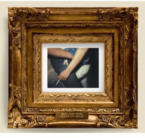 Iron And Wine - Ghost On Ghost