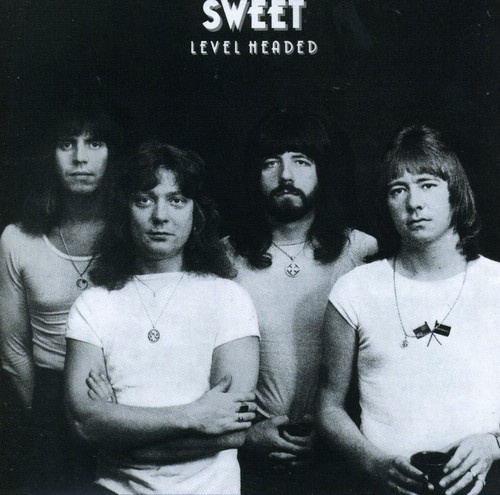 The Sweet - Level Headed