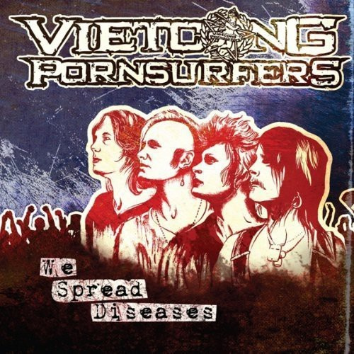 Vietcong Pornsürfers - We Spread Diseases
