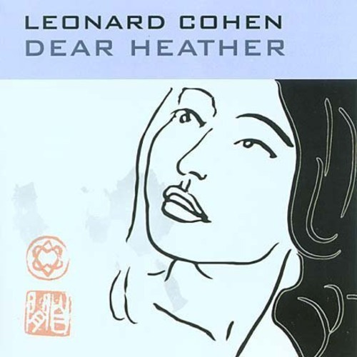 Leonard Cohen - Dear Heather