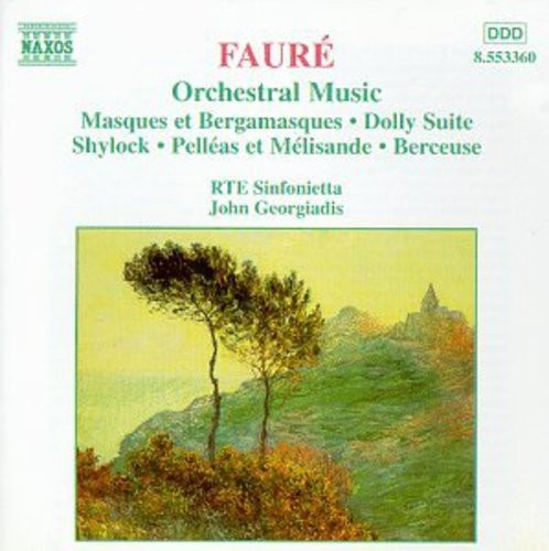 Gabriel Fauré - Orchestral Music