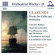 Alexander Glazunov - Works For Cello & Orchestra Alexander Glazunov - Works For Cello & Orchestra