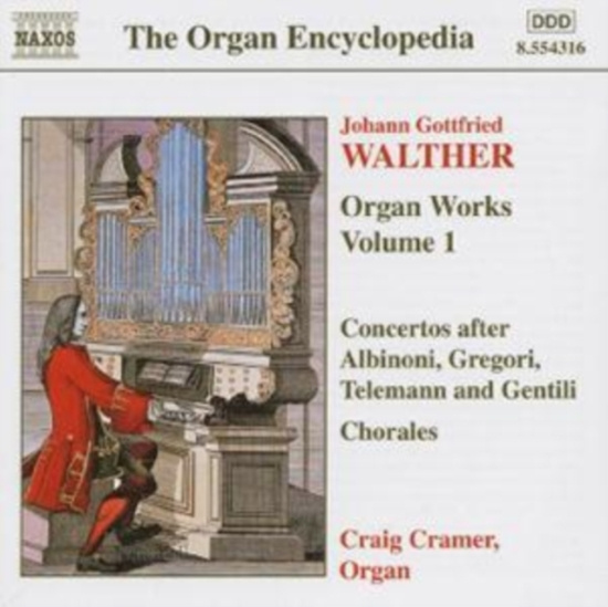 Walther Johann Gottfried - Organ Works Vol 1