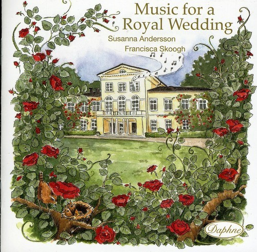 Susanna Andersson / Francisca Skoog - Music For A Royal Wedding