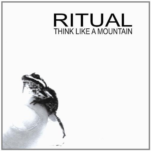 Ritual - Think Like A Mountain