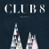 Club 8 - Above The City Club 8 - Above The City