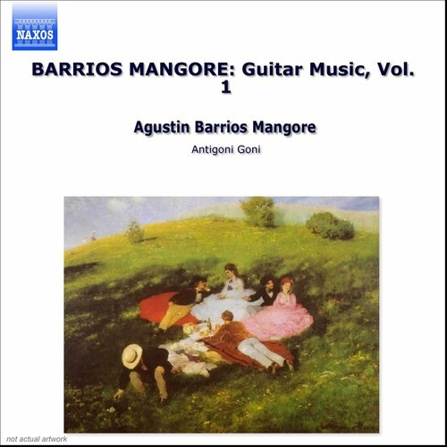 Barrios Mangore Agustin - Guitar Music Vol 1