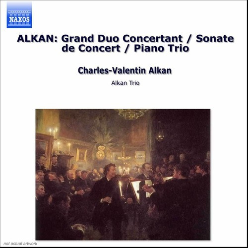 Alkan Charles - Chamber Music: Grand Duo Concertant / Sonate de Concert / Piano Trio